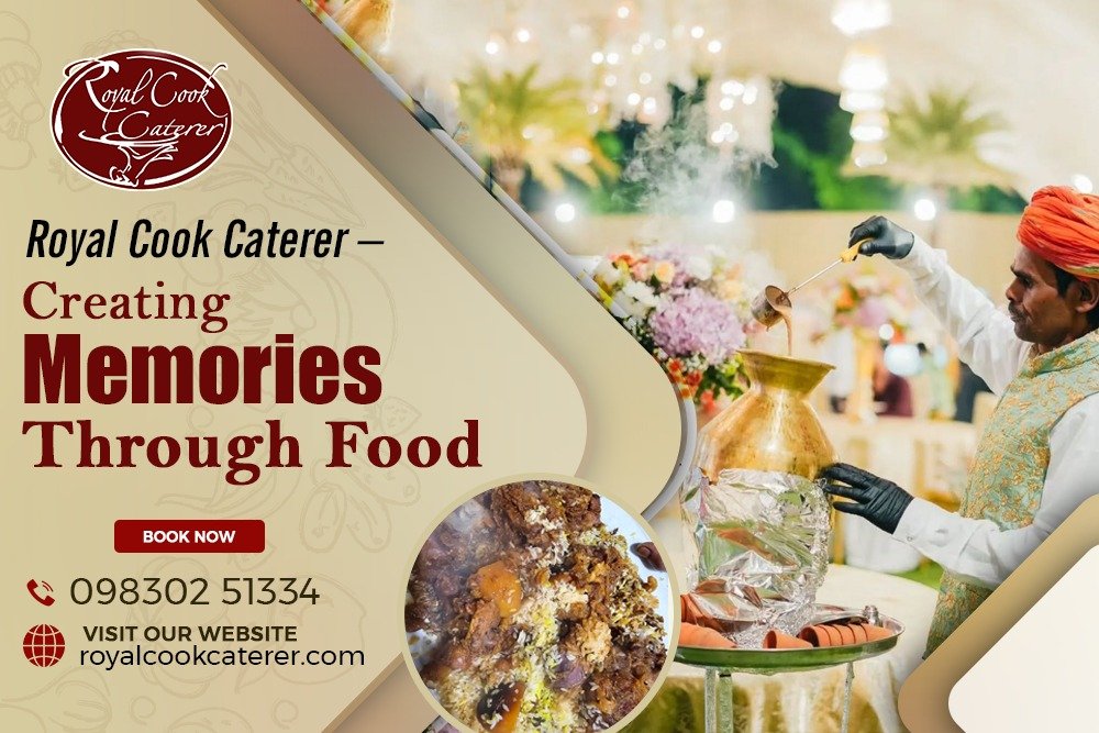 Royal Cook Caterer – Creating Memories Through Food