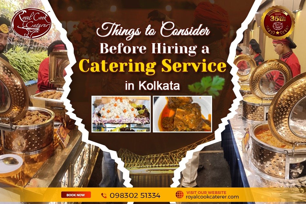 Things to Consider Before Hiring a Catering Service in Kolkata
