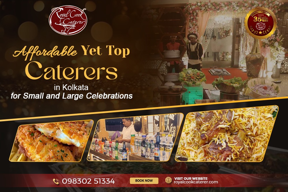 Affordable Yet Top Caterers in Kolkata for Small and Large Celebrations